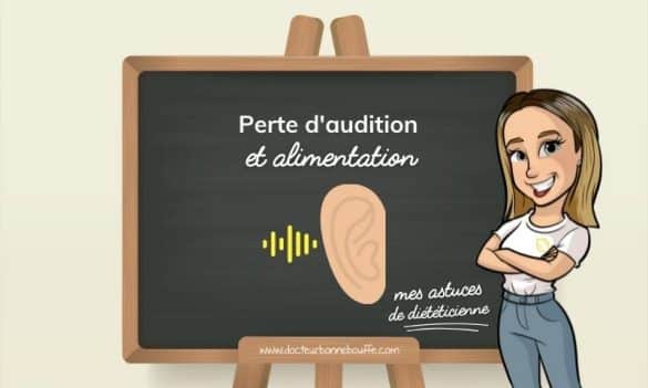 perte d'audition alimentation conseils