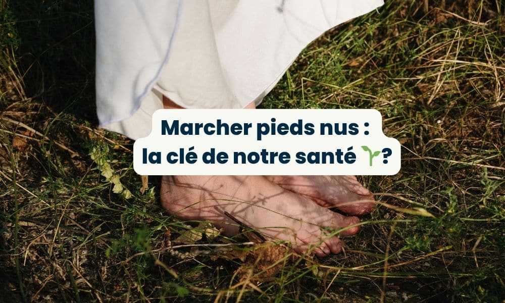 Marcher pieds nus santé