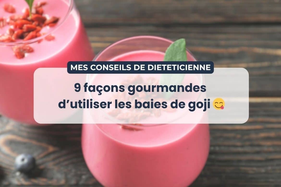 baies de goji recettes idées