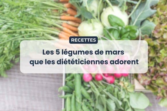 Infographie présentant 5 légumes de mars recommandés par une diététicienne
